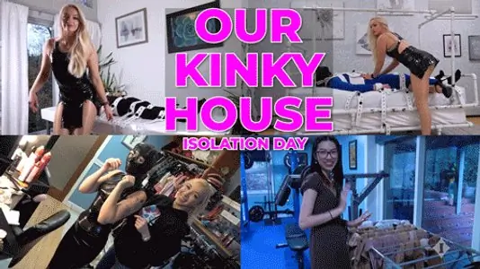 Our Kinky House
