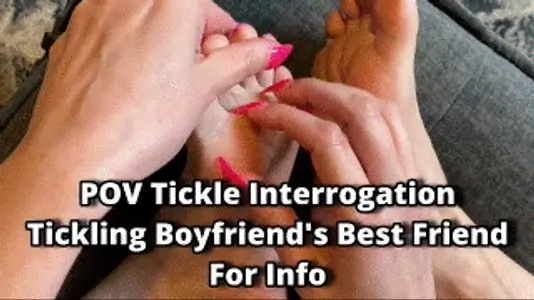 POV Tickle Interrogation - Bratty Tickles Tickling Boyfriend's Best Friend's Feet for Info POV Tickling MP4