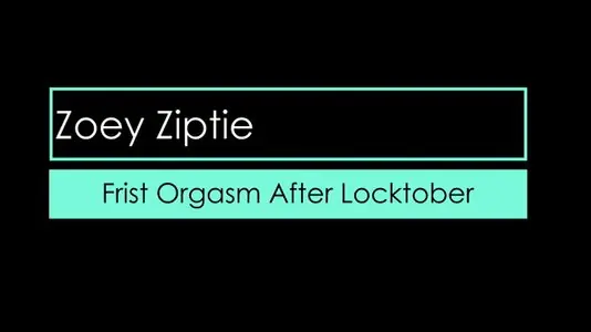 Zoey Ziptie - First Orgasm in a Long time