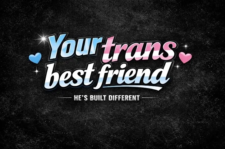 Your Trans Best Friend header
