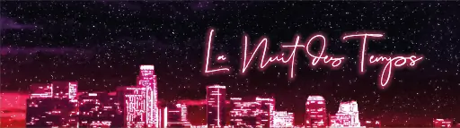 La Nuit des Temps header